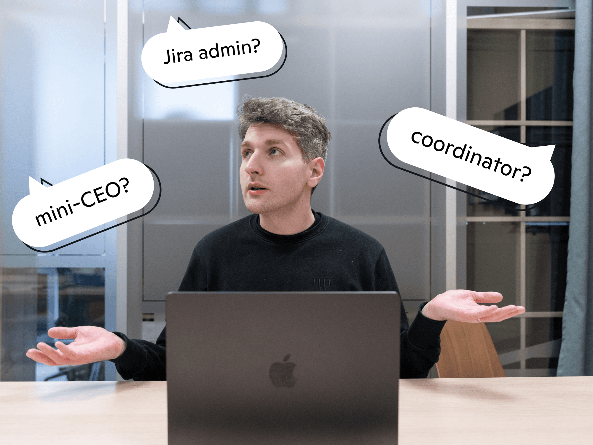 A puzzled product manager shrugs at a laptop, surrounded by speech bubbles asking "Jira admin?", "coordinator?", and "mini-CEO?"