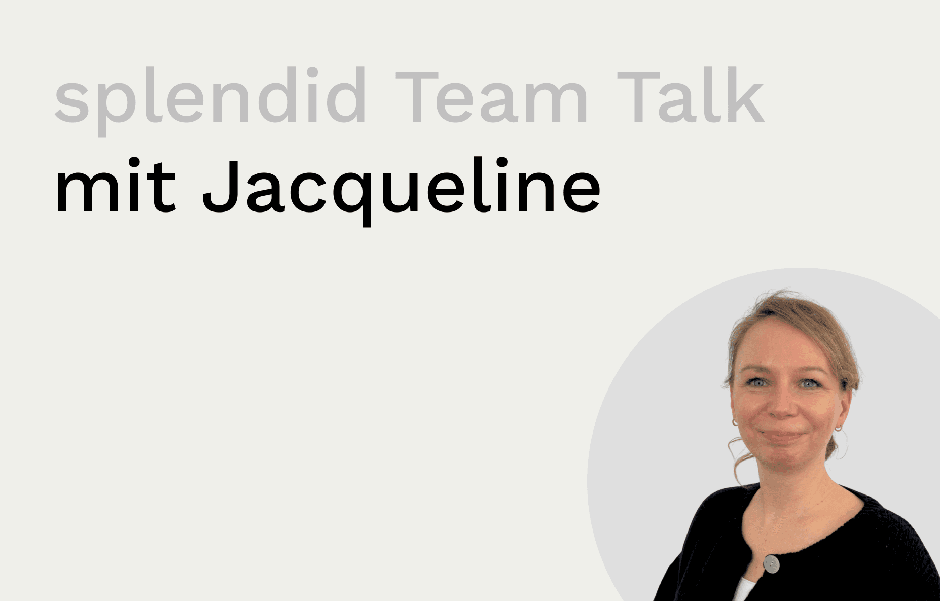 splendid team talk mit Jacqueline Cover.