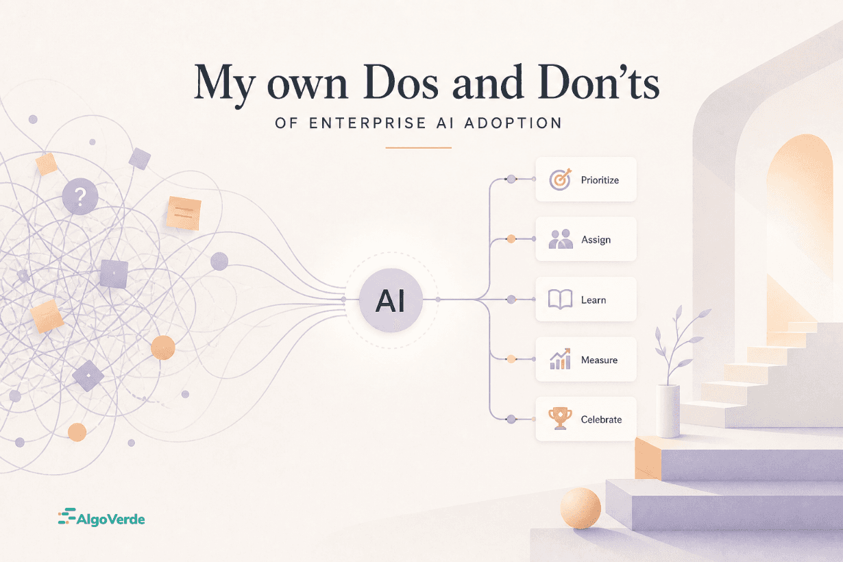 My own Dos and Don’ts of Enterprise AI Adoption