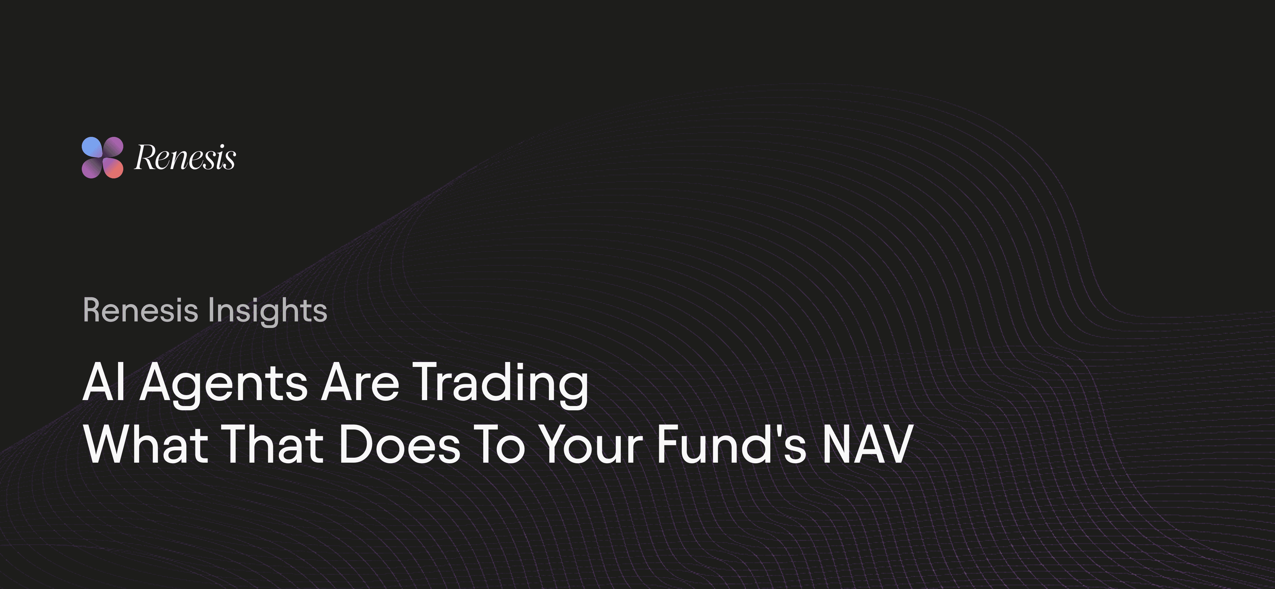 AI Agents Are Trading. What That Does to Your Fund's NAV