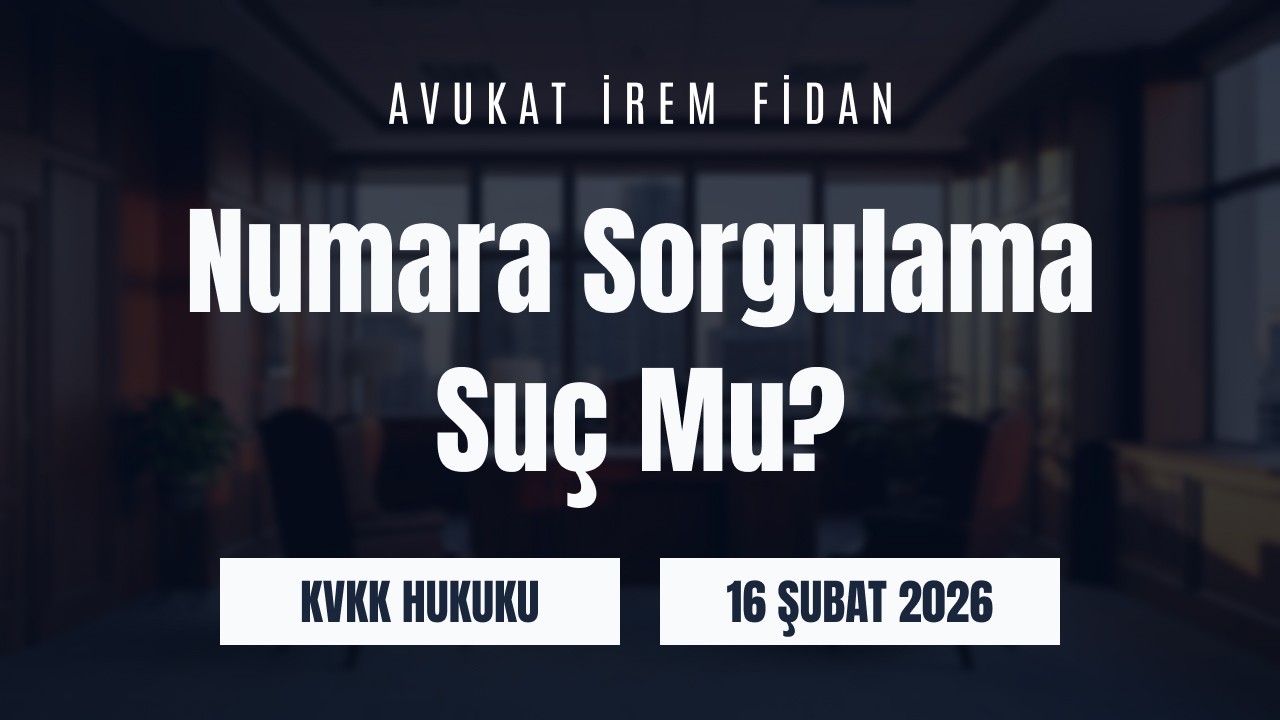İzmir Bayraklı Avukat İrem Fidan hukuk ofisi arka planı üzerine “Numara Sorgulama Suç Mu?” başlığı ve KVKK Hukuku kategorisi yazılı web sitesi blog görseli.