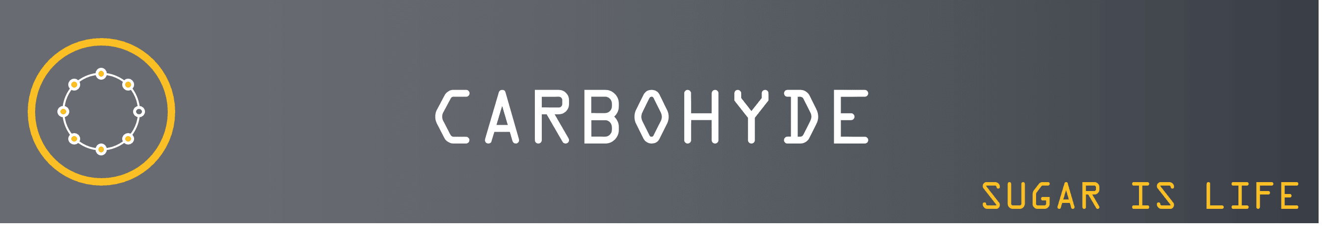 Gray poster wit the logo of Carbohyde and a slogen : sugar is life