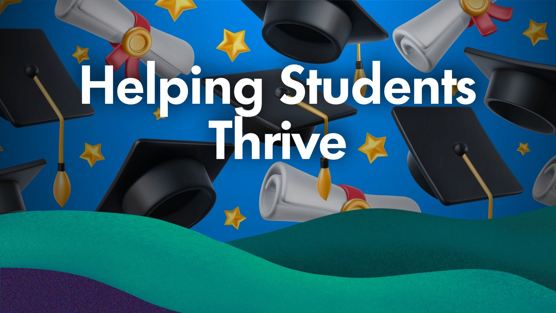 Image of a graduation cap with the words "Helping Students Thrive" overlayed