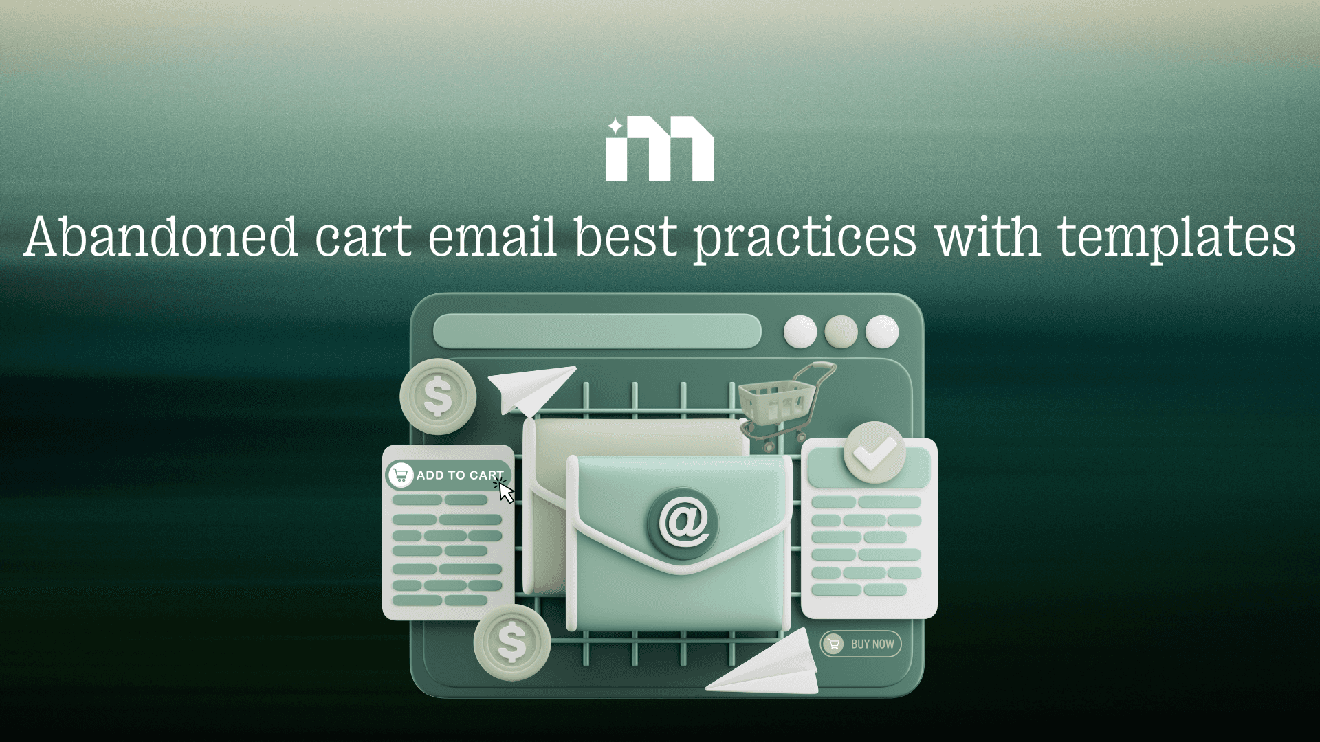 Abandoned cart email best practices with templates