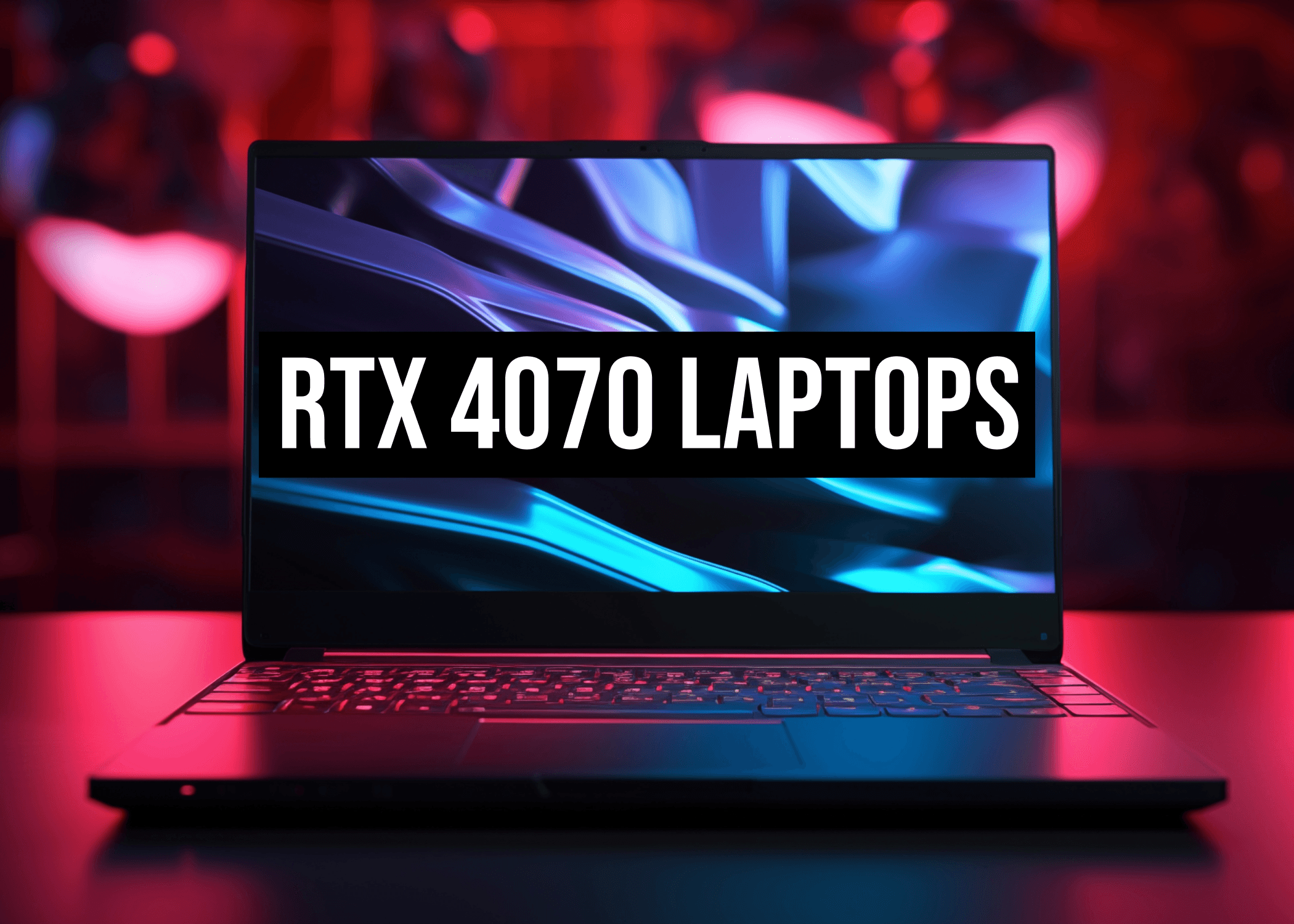 Best RTX 4070 Laptops for Gaming in 2024