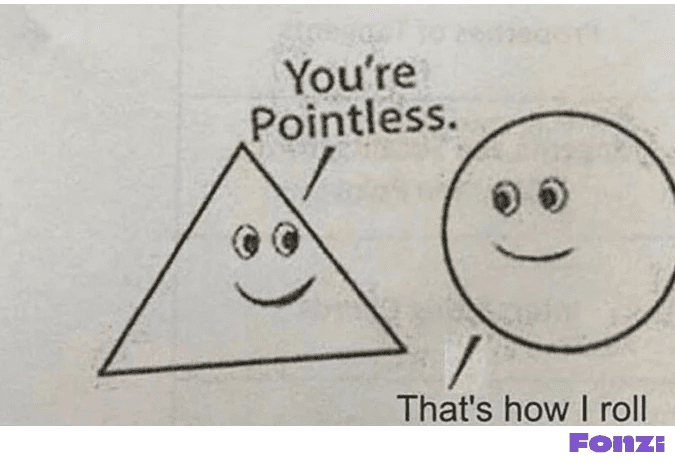 Cartoon of triangle and circle exchanging puns—'You're pointless' and 'That's how I roll'.