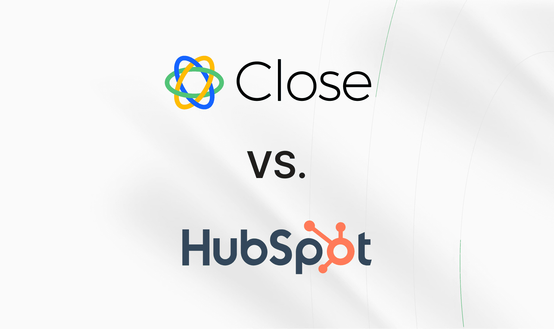 Close vs HubSpot