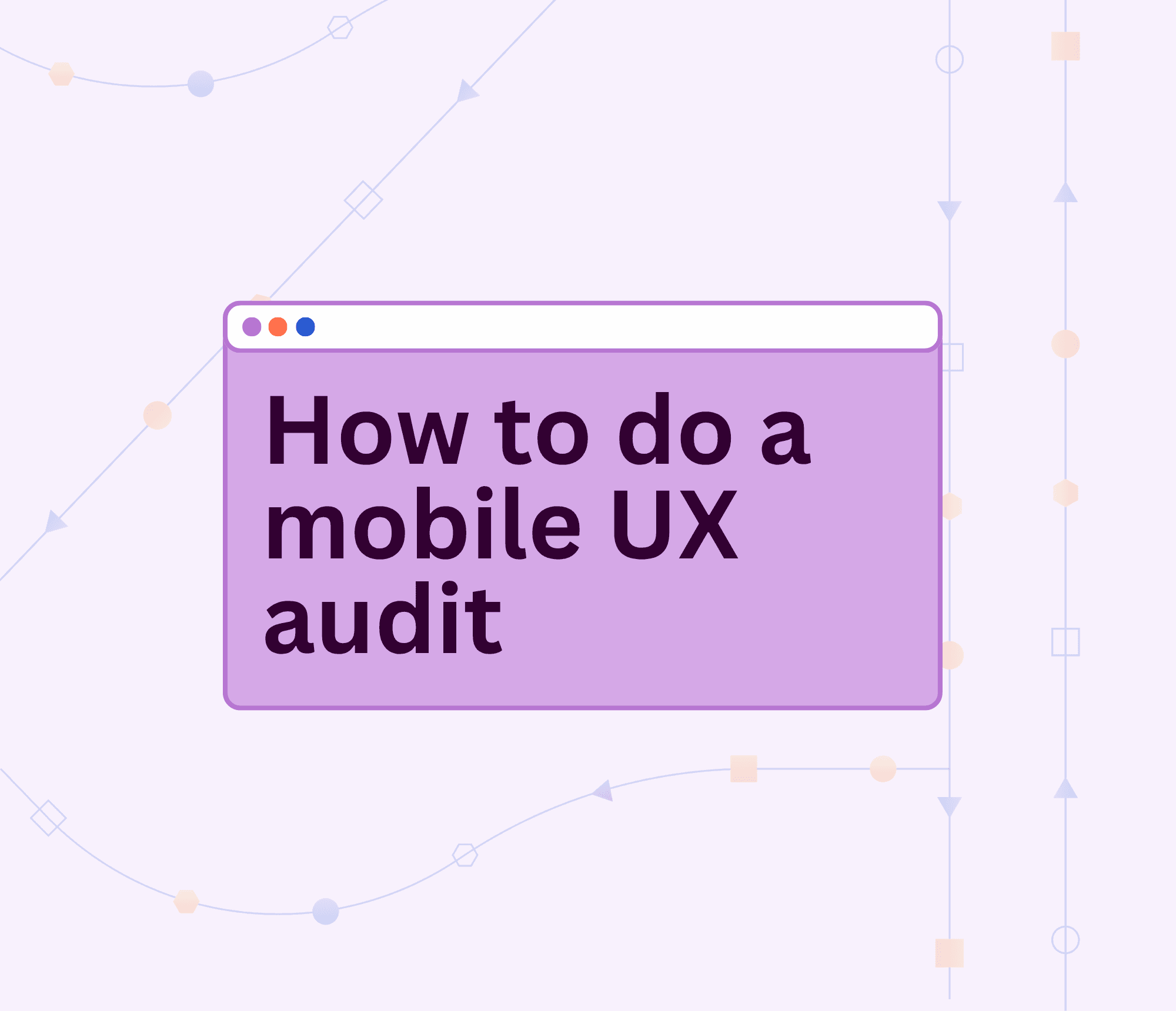 how to do a mobile ux audit