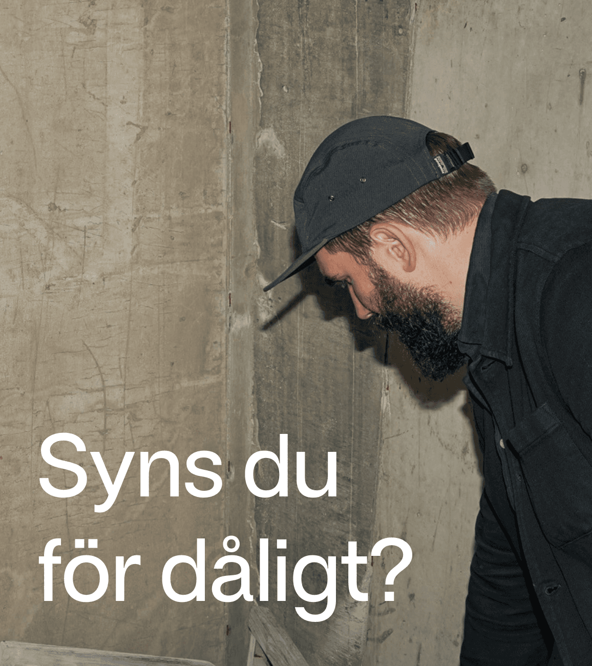 Syns du för dåligt?