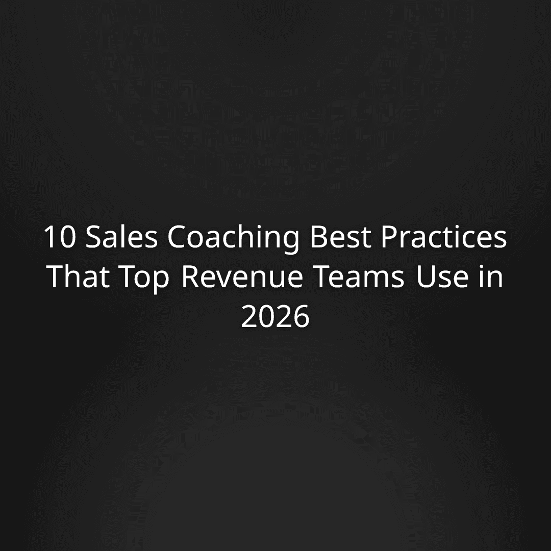 10 Sales Coaching Best Practices That Top Revenue Teams Use in 2026