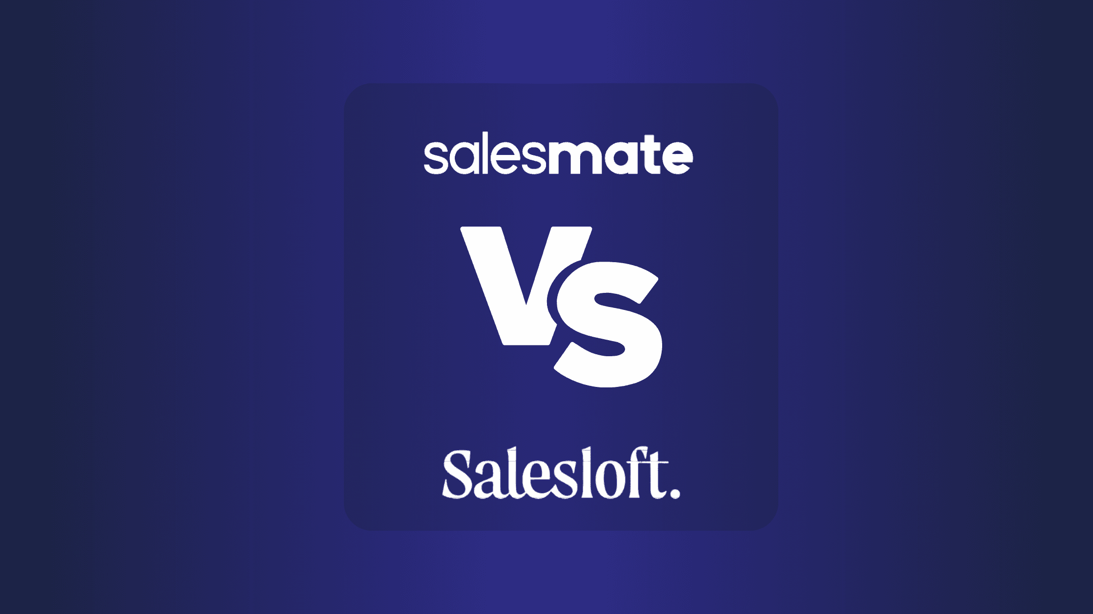 Salesmate Vs SalesLoft