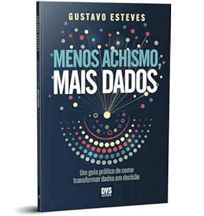 Menos achismo mais dados