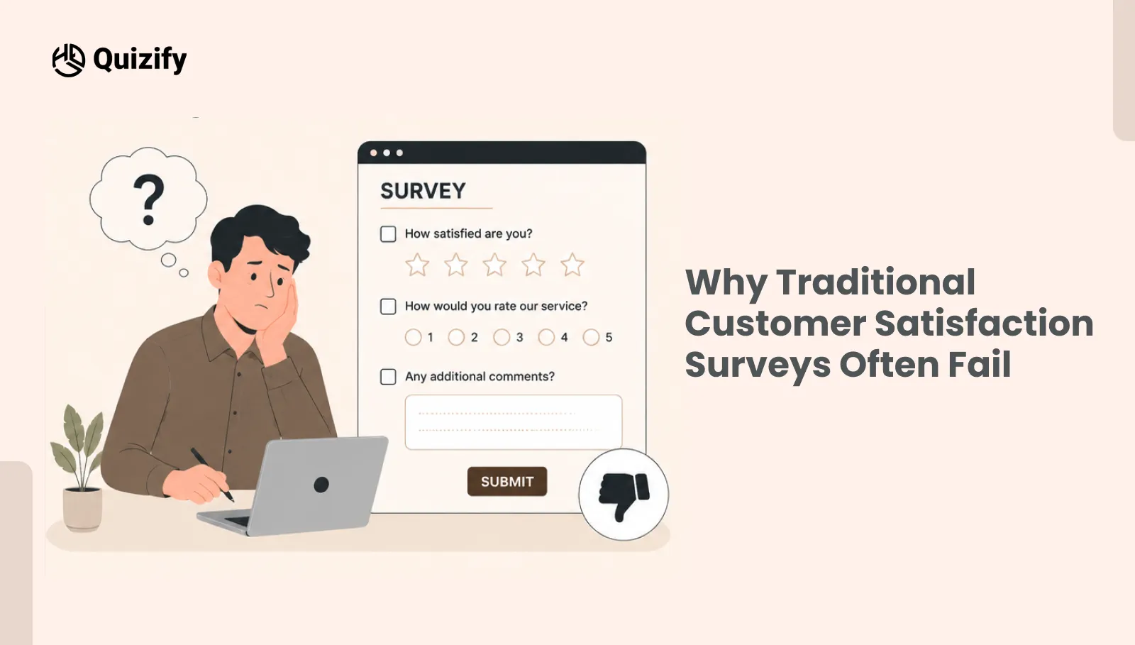 Why Traditional Customer Satisfaction Surveys Often Fail - Quizify 