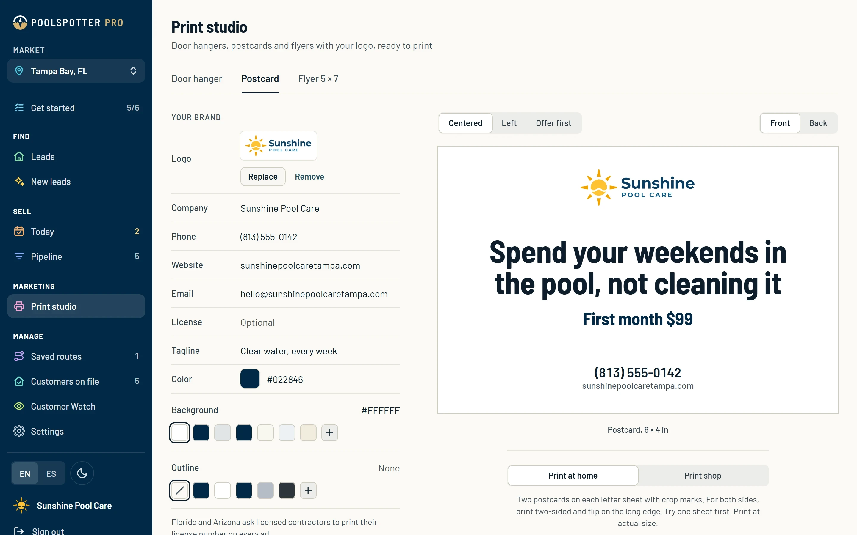 The print studio with the Postcard tab open and the Centered look chosen. The brand fields are on the left. On the right, a white 6 by 4 inch postcard front with the Sunshine Pool Care logo, the headline “Spend your weekends in the pool, not cleaning itâ€, the offer “First month $99â€, and the phone and website, above the Print at home and Print shop choice