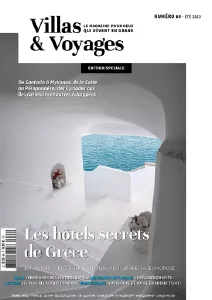 Villas & Voyages Magazine - Grèce