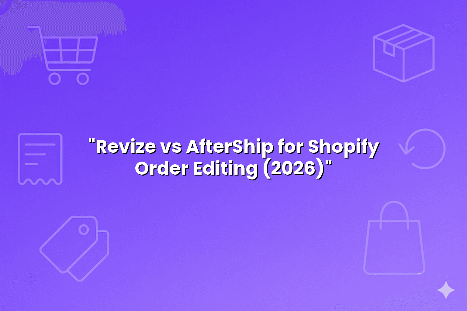 Revize vs AfterShip: Shopify 주문 편집 기능 비교 (2026)
