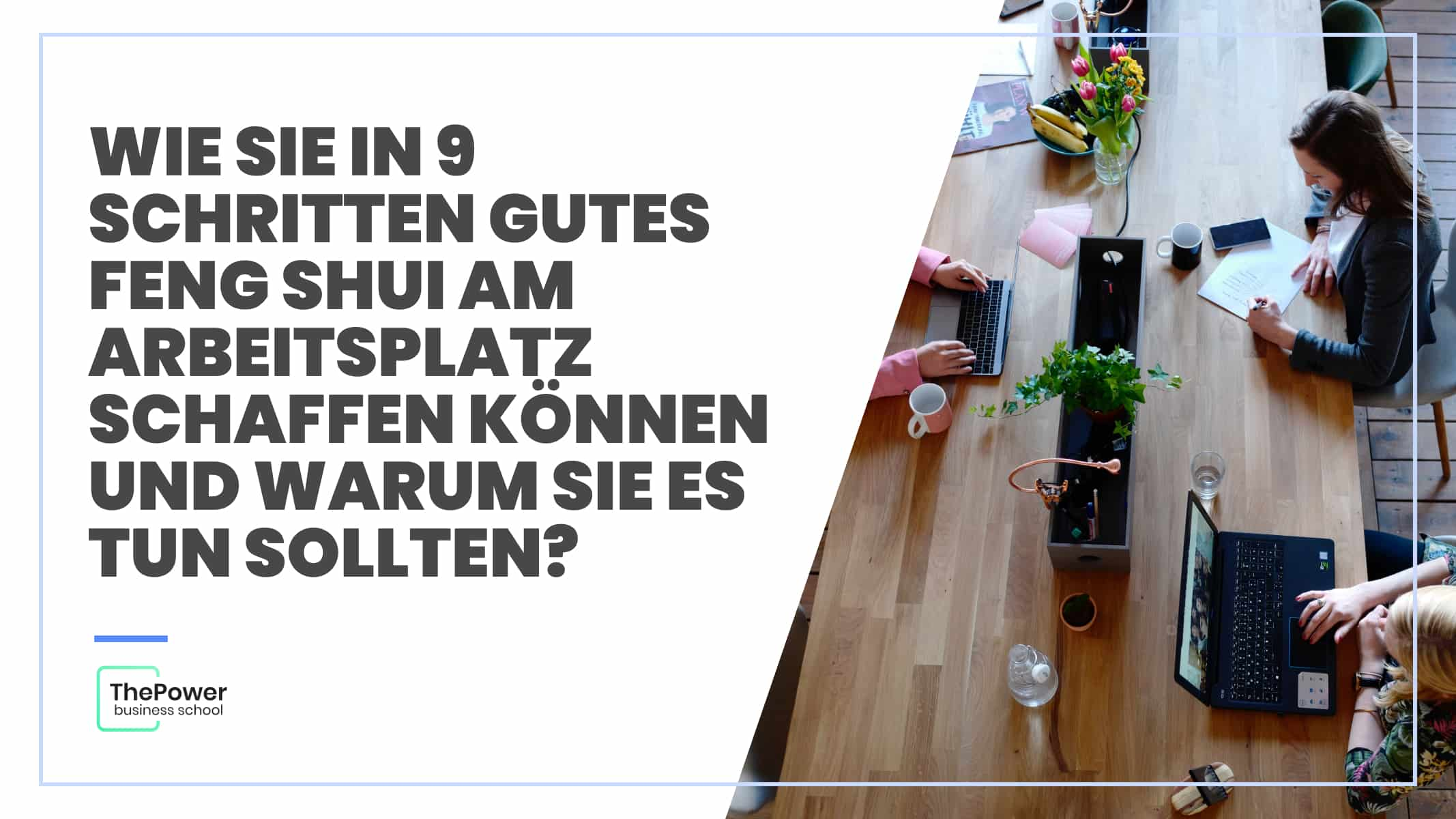 9 Schritte für gutes Feng Shui am Arbeitsplatz