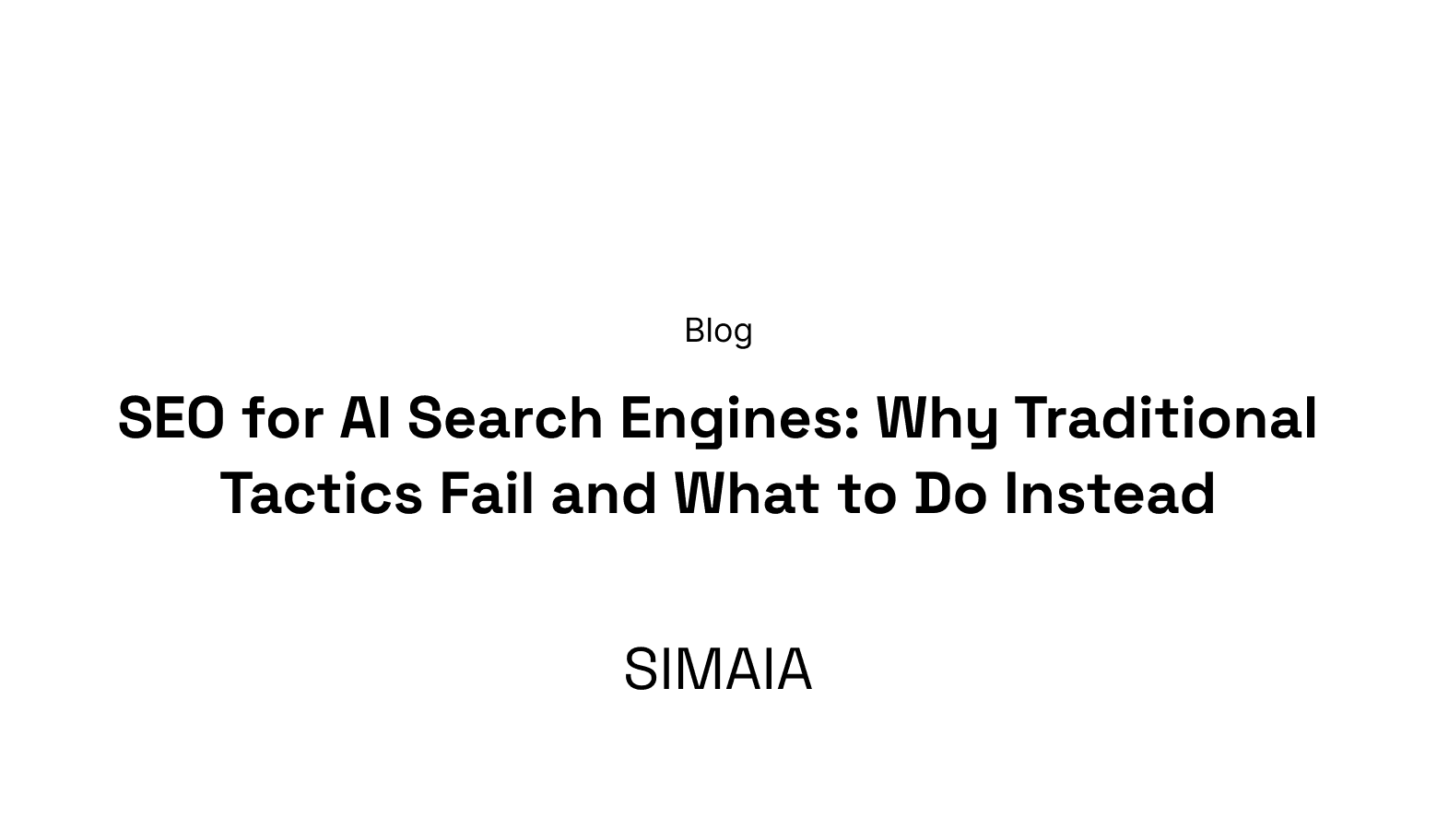 SEO for AI Search Engines: Why Traditional Tactics Fail and What to Do Instead