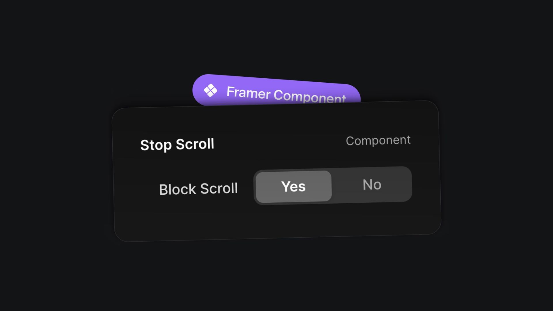 Dark user interface for a 'Stop Scroll' feature with a 'Block Scroll' toggle labeled 'Yes' and 'No', and a purple 'Framer Component' tab