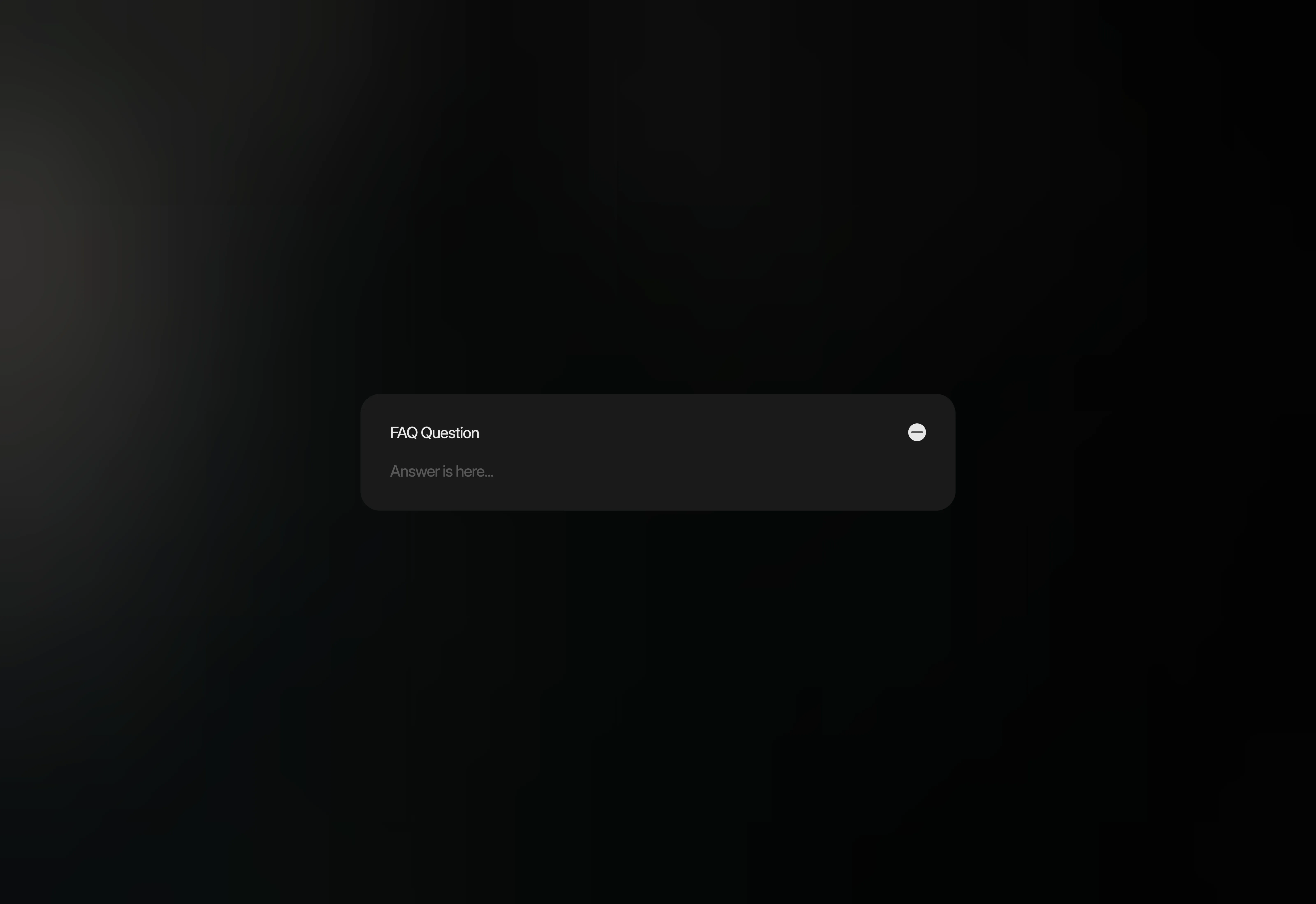 A dark themed FAQ question and answer revealed card for mobile breakpoint.