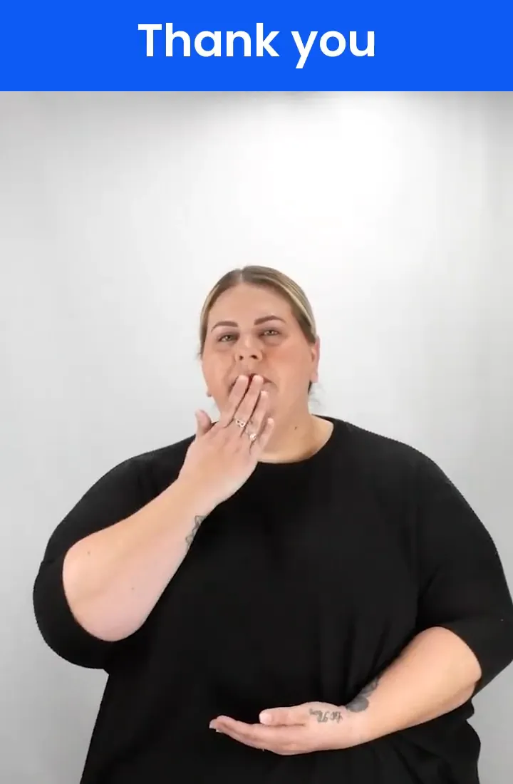 A Deaf signer signs THANK-YOU in ASL