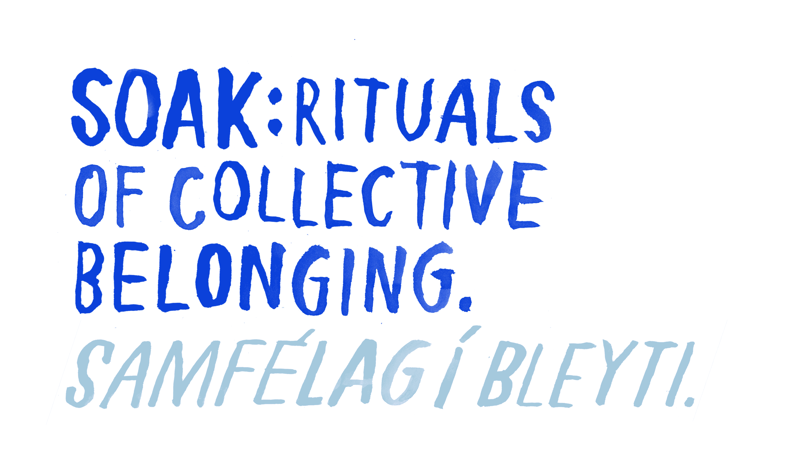SOAK: RItuals of Collective Belonging. Samfélag í Bleyti.