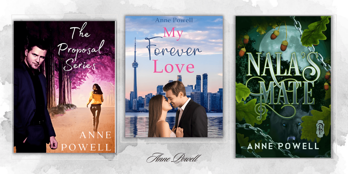 Three Anne Powell book covers: The Proposal Series, My Forever Love with city skyline couple, and Nala’s Mate forest fantasy.