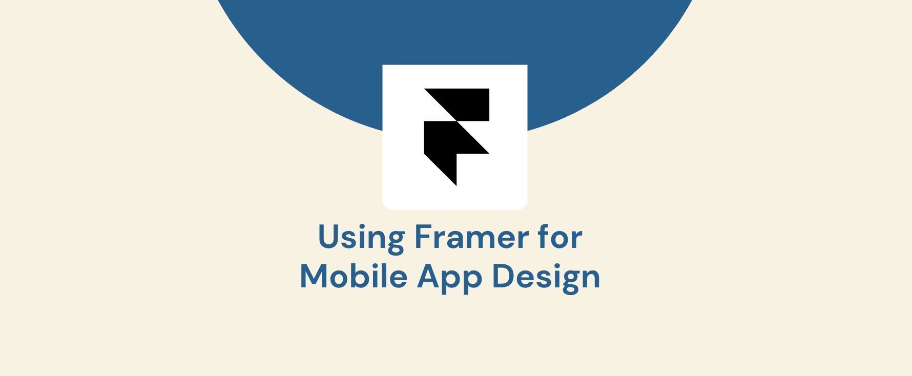 Using Framer for Mobile App Design