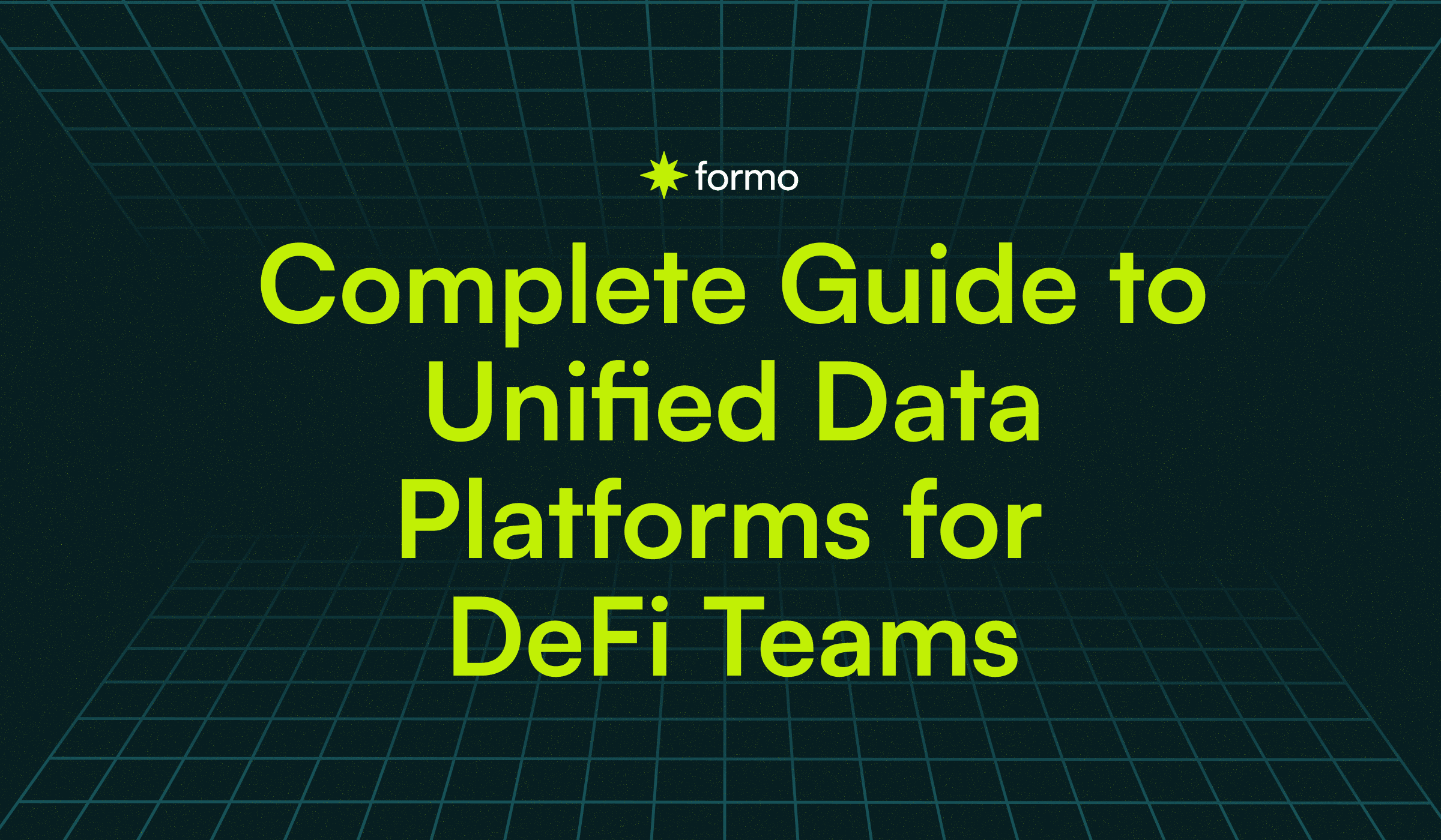 Complete Guide to Unified Data Platforms for  DeFi Teams