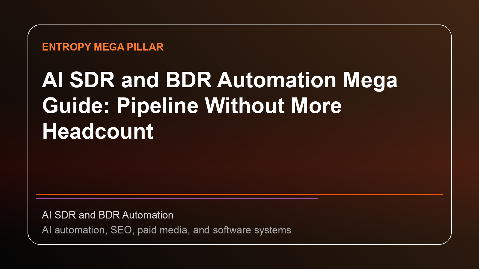 AI SDR and BDR Automation Mega Guide: Pipeline Without More Headcount