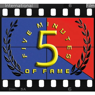 Five Minutes of Fame