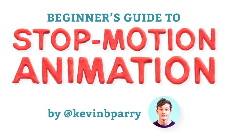 Beginner's Guide to Stop-Motion Animation by @kevinbparry