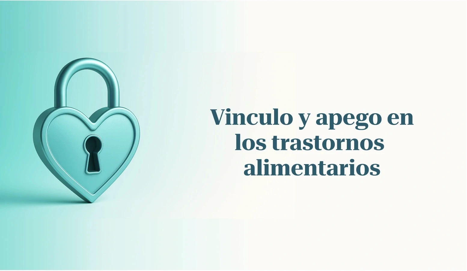 Vinculo y apego en los trastornos alimentarios