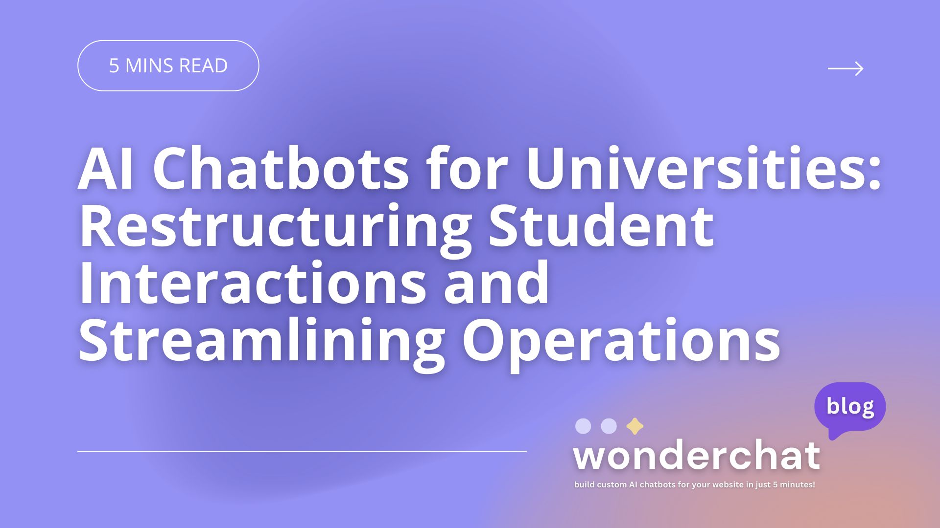 AI Chatbots for Universities: Restructuring Student Interactions and Streamlining Operations