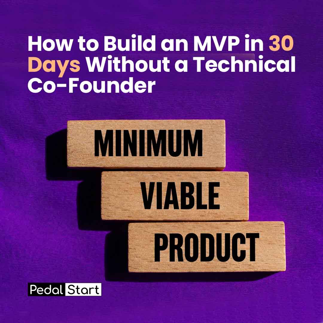 How to Build an MVP in 30 Days Without  a Technical Co-Founder_