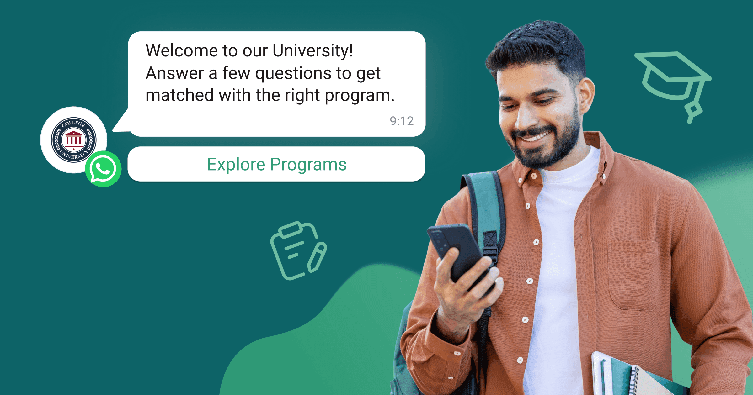 A university student smiles while looking at his phone, with a WhatsApp conversation bubble showing: "Welcome to our University! Answer a few questions to get matched with the right program." and an "Explore Programs" button.