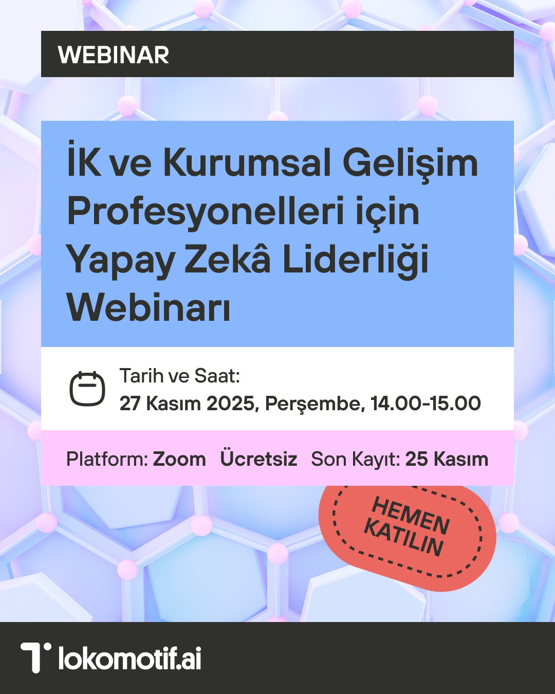 İK ve Kurumsal Gelişim Profesyonelleri için Yapay Zekâ Liderliği Webinarı