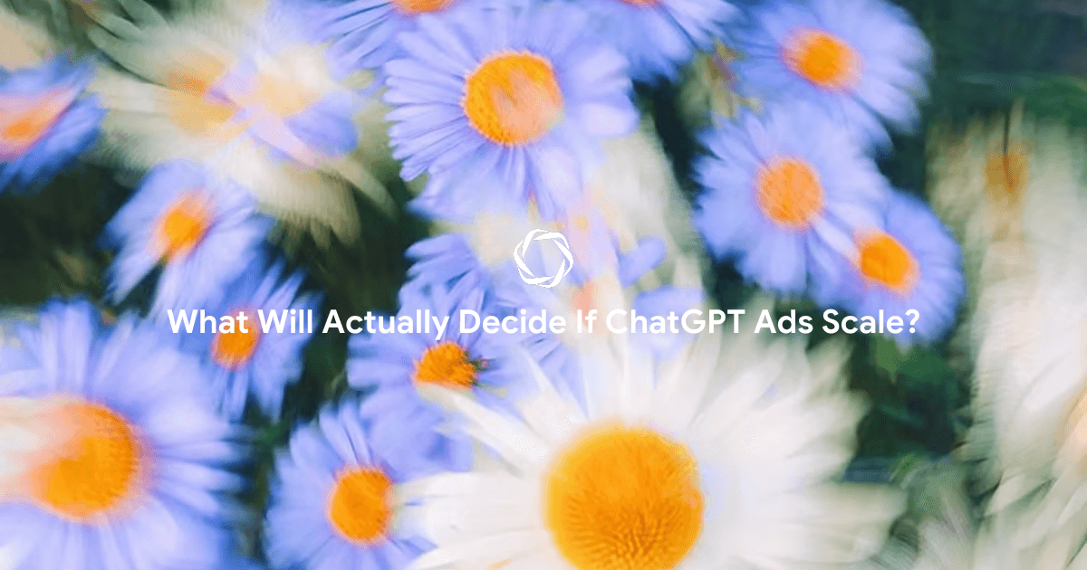 The Measurement Problem: What Will Actually Decide If ChatGPT Ads Scale