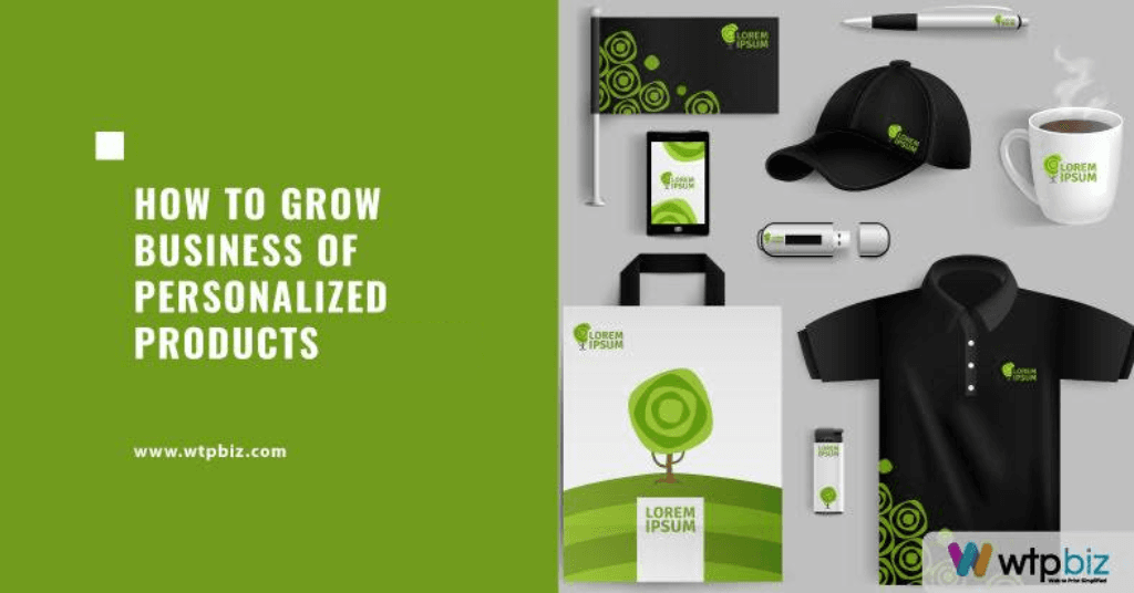 How to Grow Business of Personalized Products