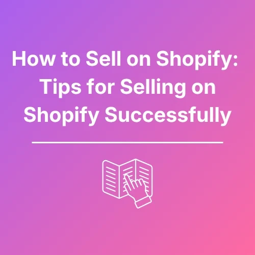 How To Sell On Shopify - Featured