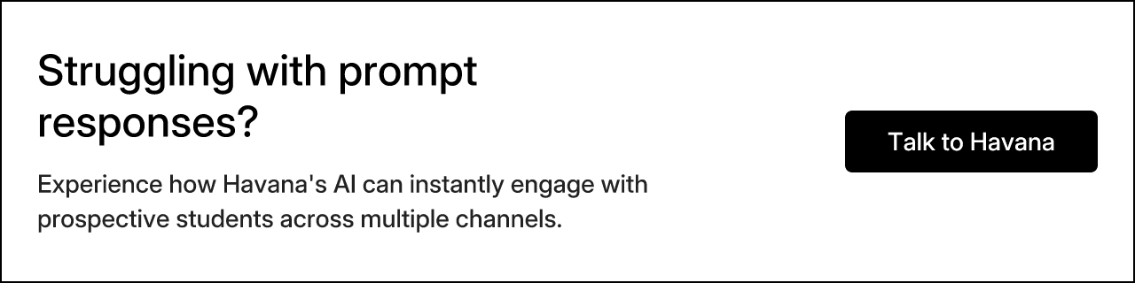Struggling with prompt responses? Experience how Havana's AI can instantly engage with prospective students across multiple channels.