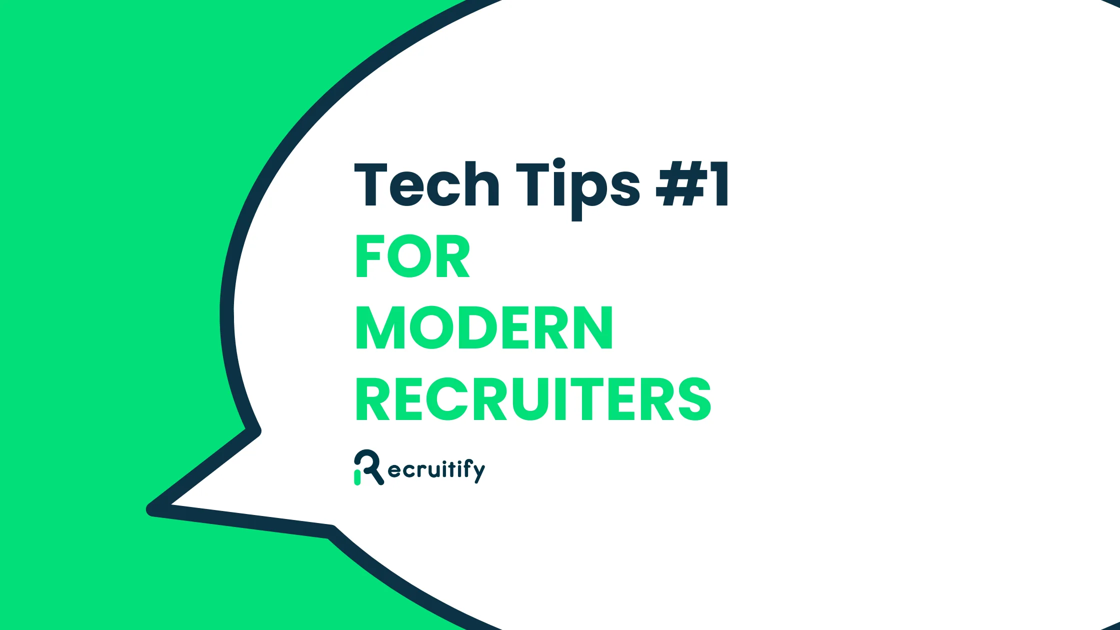 Tech Tips for Modern Recruiters