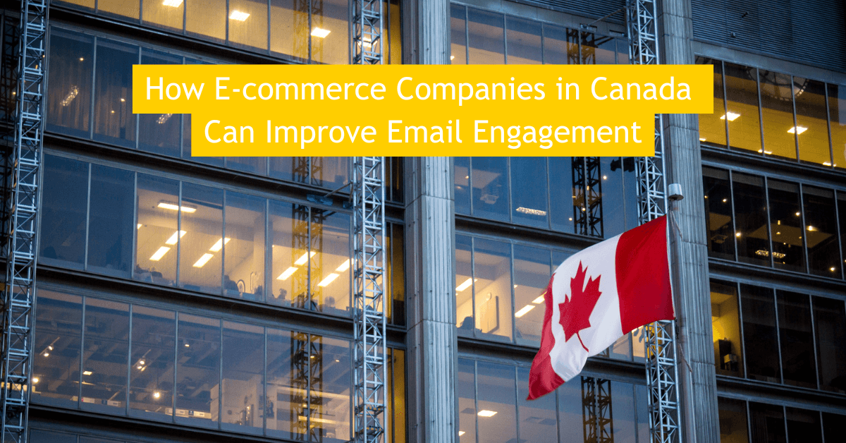 Best Email Marketing Strategies for E-commerce Businesses in Canada