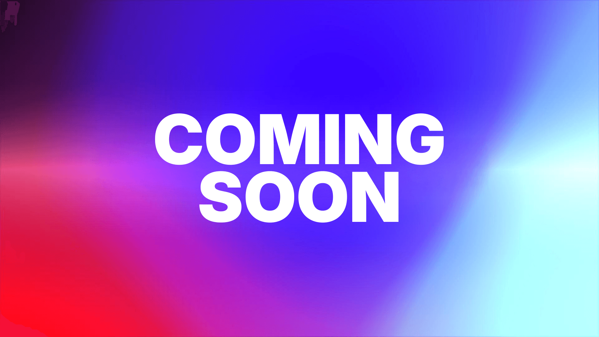 Coming Soon Placeholder