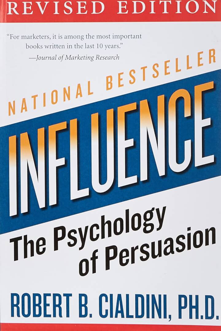   Influence: The Psychology of Persuasion