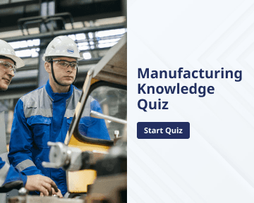 Manufacturing Knowledge Quiz