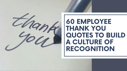 60 Employee Thank You Quotes To Build A Culture Of Recognition