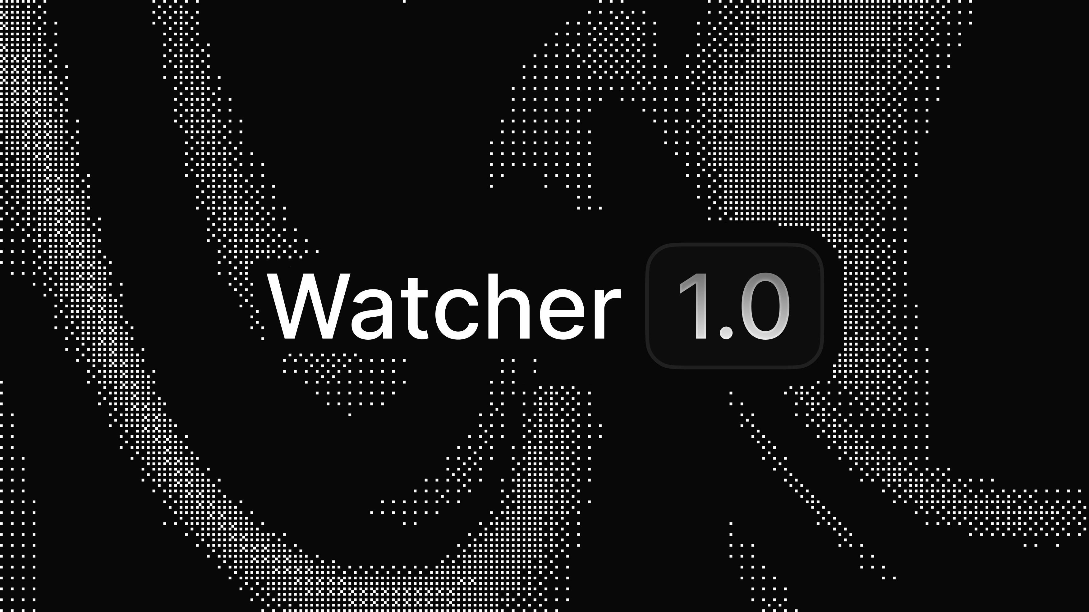Watcher Release