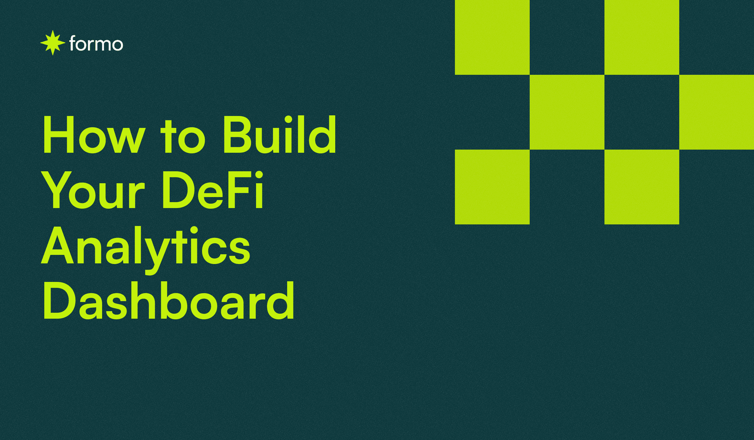 How to Build Your DeFi Analytics Dashboard (2025 Guide)
