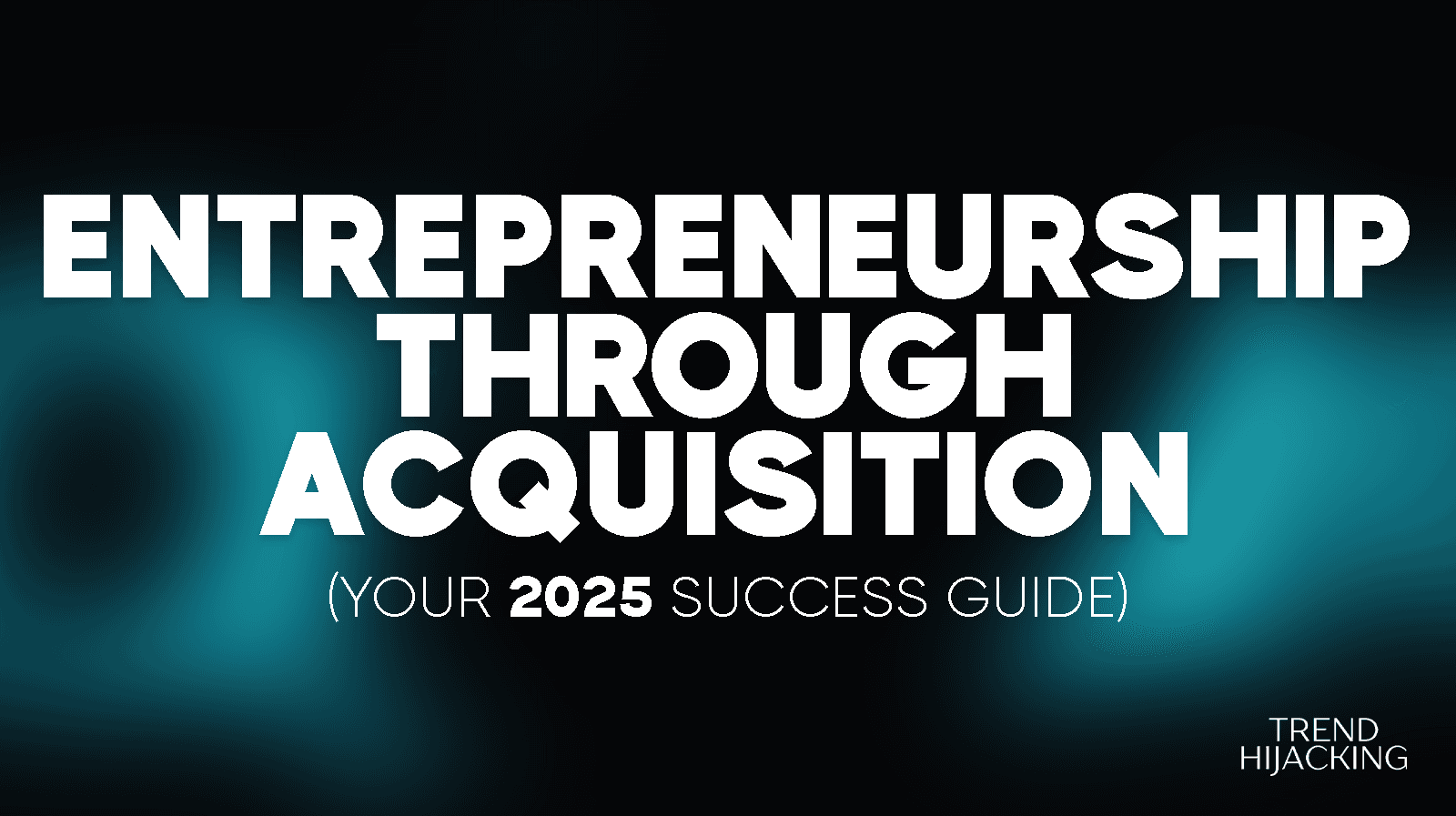 enterpreneurship through acquisition